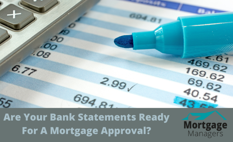 Are Your Bank Statements Ready For A Mortgage Approval