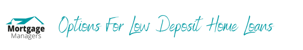 There Are Options For Low Deposit Home Loans